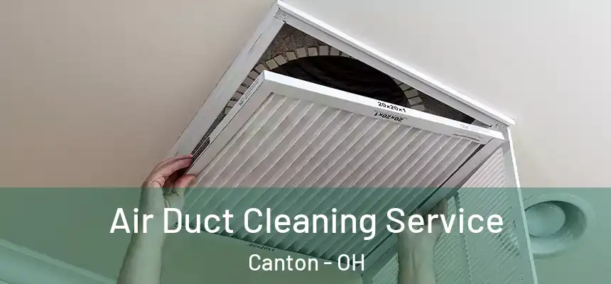  Air Duct Cleaning Service Canton - OH