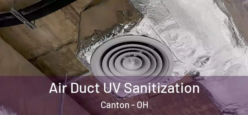  Air Duct UV Sanitization Canton - OH