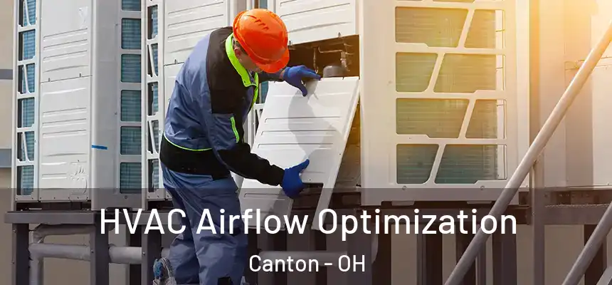 HVAC Airflow Optimization Canton - OH