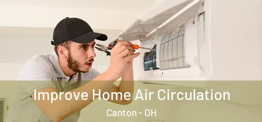  Improve Home Air Circulation Canton - OH